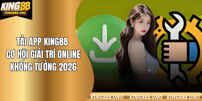 tải app King88